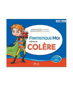 Fantastique moi calme sa colère