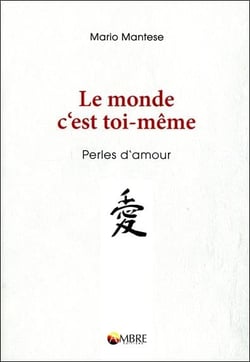Le monde c'est toi-même - perles d'amour