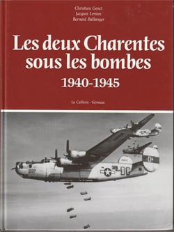 Les deux Charentes sous les bombes : 1940-1945