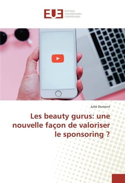Les beauty gurus: une nouvelle facon de valoriser le sponsoring ?