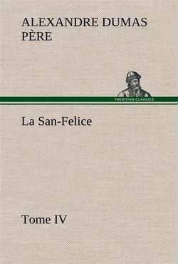 La san-felice, tome iv - la san felice tome iv