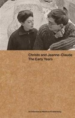 Christo and jeanne-claude : the early years