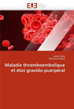 Maladie thromboembolique et etat gravido-puerperal