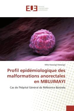 Profil epidémiologique des malformations anorectales en MBUJIMAYI : Cas de l'hôpital Général de Référence Bonzola
