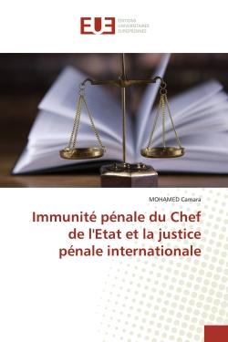 L'immunité de juridiction pénale du Chef d'Etat : et la justice pénale internationale