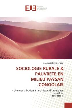 SOCIOLOGIE RURALE & PAUVRETE ENMILIEU PAYSAN CONGOLAIS : « Une contribution A la critique d'un espace social endetresse »