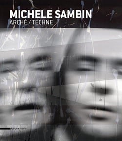 Michele sambin : arché/téchne