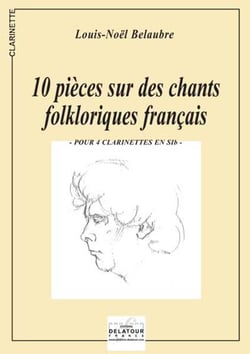 10 pièces sur des chants folkloriques français pour 4 clarinettes