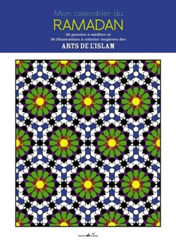 Mon calendrier du Ramadan - 30 illustrations à colorier inspirées des arts de l'Islam