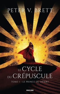 Le cycle du crépuscule Tome 1 : Le prince du désert