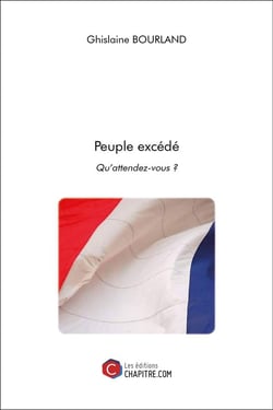 Peuple excédé - qu'attendez-vous ?