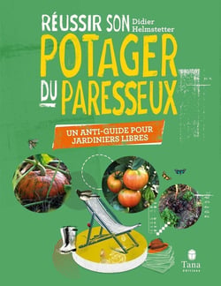 Réussir son potager du paresseux : le guide
