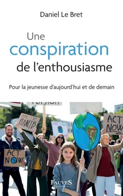 Une conspiration de l'enthousiasme, pour la jeunesse d'aujourdh'ui et de demain