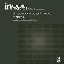 L'imagination au point mort, et après ? le virus de l'interprétation