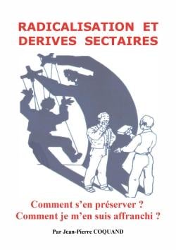 Radicalisation et emprise sectaire : comment s'en préserver ? comment je m'en suis affranchi ?