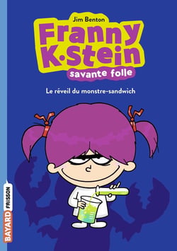 Franny K. Stein, savante folle Tome 1 : le réveil du monstre-sandwich