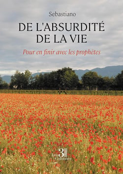 De l'absurdité de la vie : Pour en finir avec les prophètes
