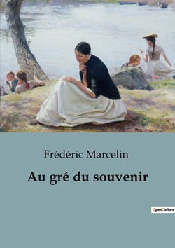 Au gré du souvenir : Les souvenirs d'un homme face aux tumultes de l'histoire
