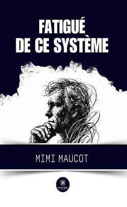 Fatigué de ce système