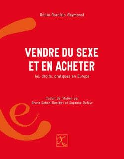 Vendre du sexe et en acheter - loi, droits, pratiques en Europe