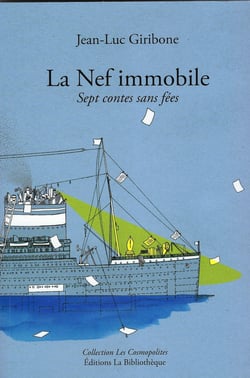 La nef immobile - sept contes sans fées