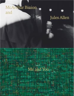 Mcarthur binion and jules allen: me and you /anglais