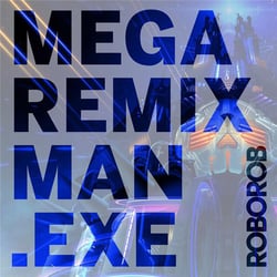 Mega Remix Man Exe