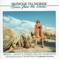 Brésil : aboio & embolada Du Nordeste