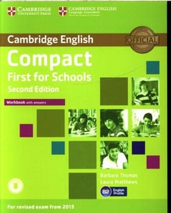 COMPACT FRIST FOR SCHOOLS WORKBOOK WITH KEY AND CD - 2ND EDITION