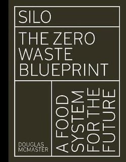 Silo : the zero waste blueprint