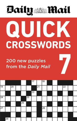 DAILY MAIL QUICK CROSSWORDS VOLUME 7 - 200 NEW PUZZLES FROM THE DAILY MAIL