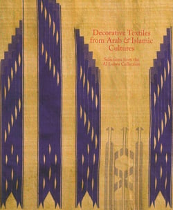 Decorative Textiles From Arab & Islamic Cultures