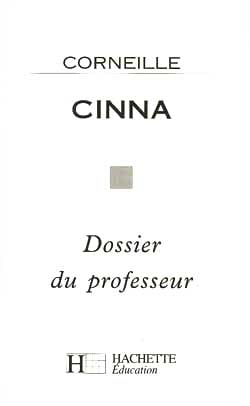 Cinna, de Corneille - dossier du professeur