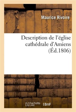 Description de l'eglise cathedrale d'amiens