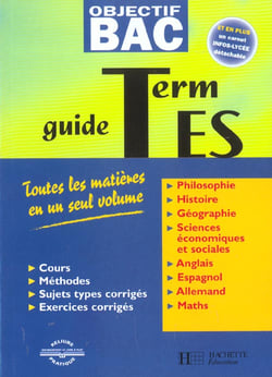 Objectif bac - toutes les matières en un seul volume, terminale es
