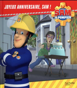 Sam le pompier : joyeux anniversaire, Sam !