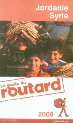 Guide du routard - jordanie, syrie (édition 2008)
