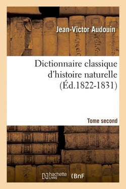 Dictionnaire classique d'histoire naturelle. tome second (ed.1822-1831)