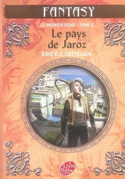 Le premier signe t.3 - le pays de Jaroz