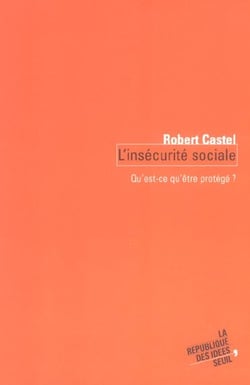 L'insécurite sociale - qu'est-ce qu'être protégé ?