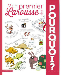 Mon premier larousse des pourquoi ?