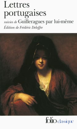 Lettres portugaises - Guilleragues par lui-même