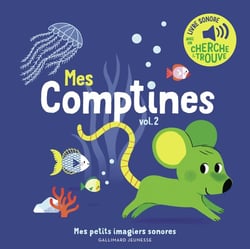 Mes comptines Tome 2 : des sons à ecouter, des images à regarder