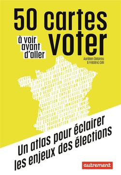 50 cartes à voir avant d'aller voter : un atlas pour éclairer les enjeux des élections