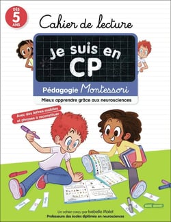 Je suis en CP : Cahier de calcul : Pédagogie Montessori - Mieux apprendre grâce aux neurosciences