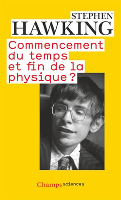 Commencement du temps et fin de la physique