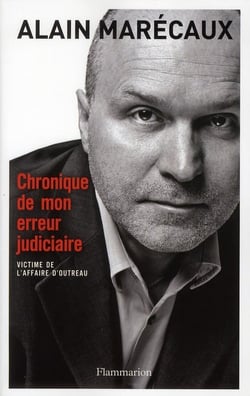 Chronique de mon erreur judiciaire