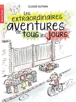 Les extraordinaires aventures de tous les jours