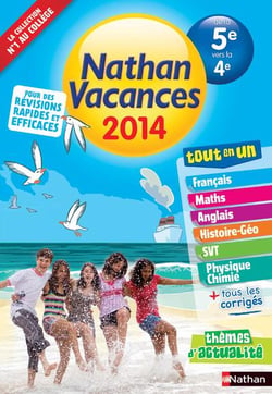 Nathan vacances : tout en un - de la 5ème vers  la 4ème (édition 2014)