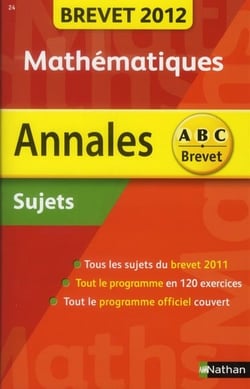 Abc du brevet - sujets non corriges - mathématiques - brevet 2012